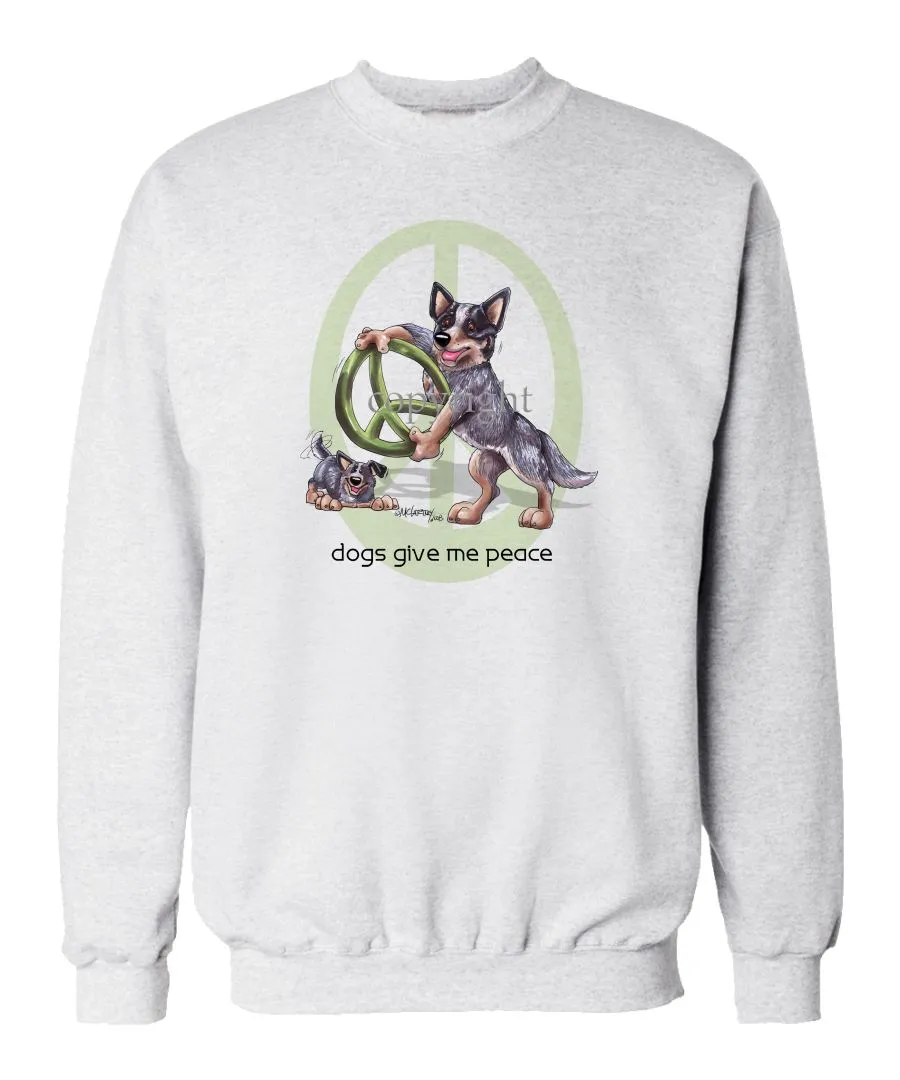 Australian Cattle Dog - Peace Dogs - Sweatshirt